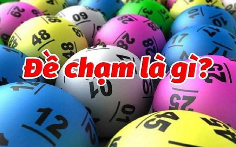 Chạm đề là gì?